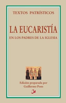 La Eucaristía en los Padres de la Iglesia