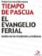 El Evangelio ferial en la tradición cristiana. Tiempo de Pascua