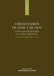 Cervantismos de ayer y de hoy