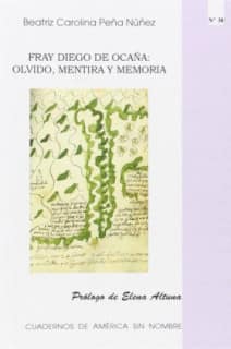 Fray Diego de Ocaña: olvido, mentira y memoria