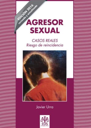 AGRESOR SEXUAL, CASOS REALES (ACTUALIZAD