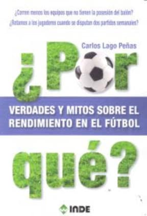 ¿Por qué? Verdades y mitos sobre el rendimiento en el fútbol