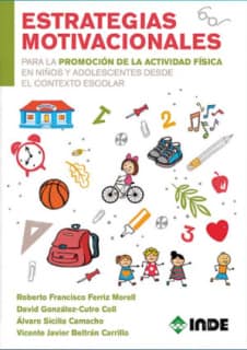 Estrategias motivacionales para la promoción de la actividad físicas en niños y adolescentes desde el contexto escolar