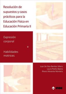 Resolución de supuestos y casos prácticos para Educación Física en Educación Primaria. Volumen II