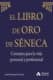 El libro de Oro de Séneca. Consejos para la vida personal y profesional