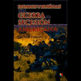 Hispanos y Españoles en la Guerra de Secesión Americana