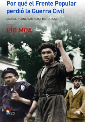 Por qué el Frente Popular perdió la Guerra Civil