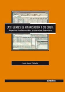 Las fuentes de financiación y coste.