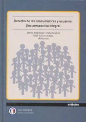 Derecho de los consumidores y usuarios: una perspectiva integral