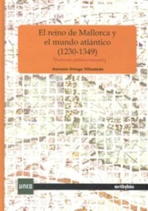 El reino de Mallorca y el mundo Atlántico (1230-1349).