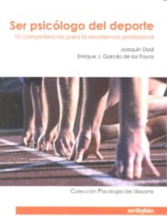 Ser Psicólogo del Deporte.