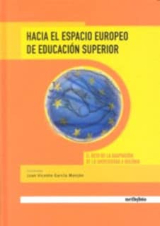 Hacia el Espacio Europeo de Educación Superior.