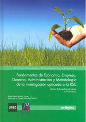 Fundamentos de Economía, Empresa, Derecho, Administración y Metodología de la investigación aplicada a la RSC