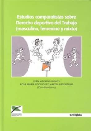 Estudios comparatistas sobre Derecho deportivo del trabajo (masculino, femenino y mixto)