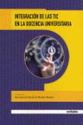 INTEGRACIÓN DE LAS TIC EN LA DOCENCIA UNIVERSITARIA