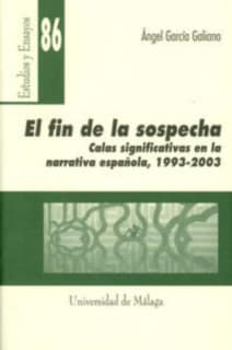 El fin de la sospecha. Calas significativas en la narrativa española (1993-2003)