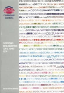 Expresiones metalingüísticas con el verbo 'decir'
