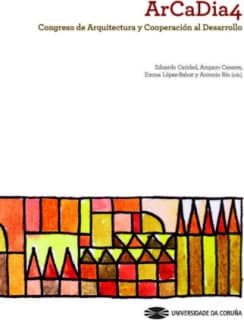 ArCaDia 4 Congreso de Arquitectura y Cooperación al Desarrollo