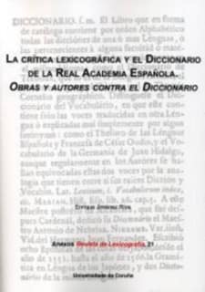 La crítica lexicográfica y el Diccionario de la Real Academia Española. Obras y autores contra el Diccionario