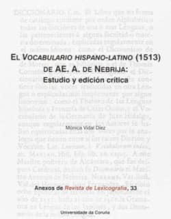 El Vocabulario hispano-latino (1513) de AE. A. de Nebrija: Estudio y edición crítica