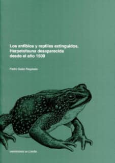 Los anfibios y reptiles extinguidos. Herpetofauna desaparecida desde el año 1500