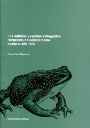 Los anfibios y reptiles extinguidos. Herpetofauna desaparecida desde el año 1500
