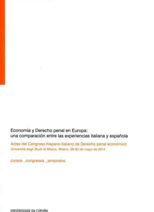 Economía y Derecho penal en Europa: una comparación entre las experiencias italiana y española