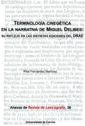 Terminología cinegética en la narrativa de Miguel Delibes: su reflejo en las distintas ediciones del DRAE