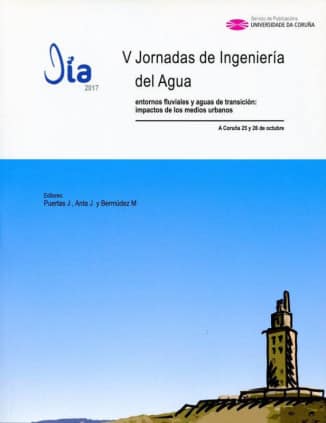 V Jornadas de Ingeniería del Agua entornos fluviales y aguas de transición. Libro de resúmenes
