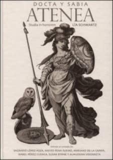 Docta y Sabia Atenea. Studia in honorem Lía Schwartz