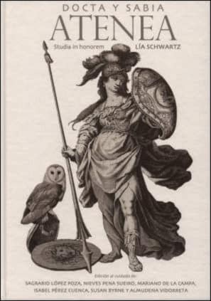 Docta y Sabia Atenea. Studia in honorem Lía Schwartz