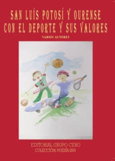 San Luis de Potosí y Ourense con el deporte y sus valores