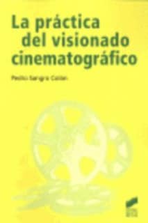 La práctica del visionado cinematográfico