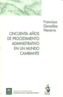 Cincuenta Años de Procedimiento Administrativo en un Mundo Cambiante