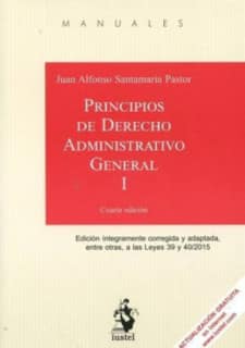 PRINCIPIOS DE DERECHO ADMINISTRATIVO GENERAL. Tomo I