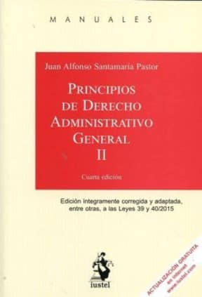 PRINCIPIOS DE DERECHO ADMINISTRATIVO GENERAL. Tomo II
