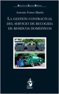 LA GESTIÓN CONTRACTUAL DEL SERVICIO DE RECOGIDA DE RESIDUOS DOMÉSTICOS