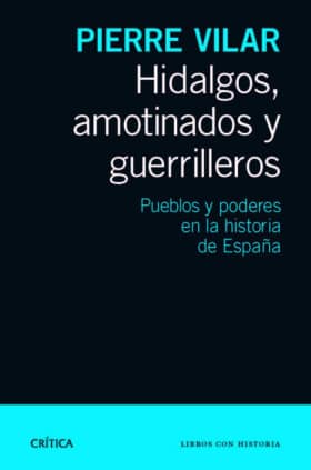 Hidalgos, amotinados y guerrilleros