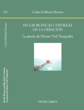 En las blancas costillas de la creación. La poesía de Héctor Viel Temperley