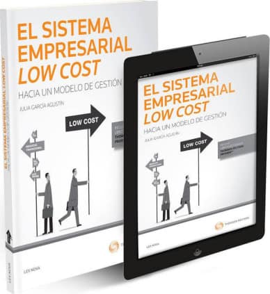 El sistema empresarial low cost: Hacia un modelo de gestión (Papel + e-book)