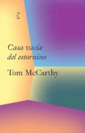 Casa vacía del estornino. Tom McCarthy