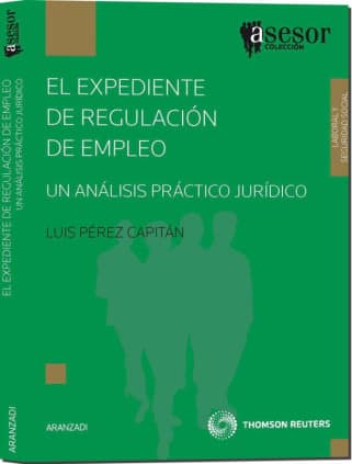 El Expediente de Regulación de Empleo - Un análisis práctico jurídico
