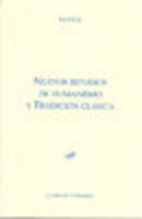 Nuevos estudios de humanismo y tradición clásica