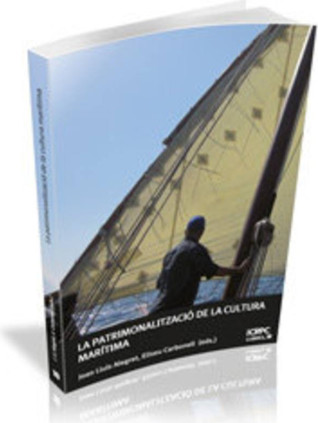 La patrimonialitzacio de la cultura marítima
