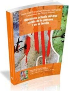 Qüestions actuals del dret català de la persona i de la família