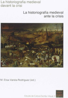 La historiografia medieval davant la crisi / La historiografía medieval ante la crisis