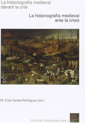 La historiografia medieval davant la crisi / La historiografía medieval ante la crisis
