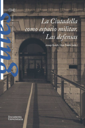 La Ciutadella como espacio militar. Las defensas