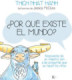 ¿Por qué existe el mundo?