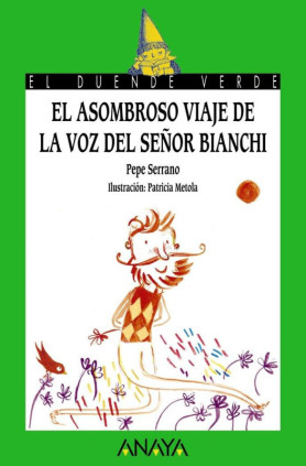 EL ASOMBROSO VIAJE VOZ SEÑOR BIANCHI